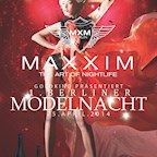Maxxim Berlin Goldkind - 1. Modelnacht