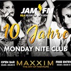 Maxxim Berlin 10 Jahre Monday Nite Club by JAM FM – Open Bar