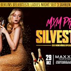 Maxxim Berlin #Mxmpre | Silvester + Ich & Meine Mädels