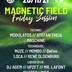 Void Club Berlin Magnetic Field Friday Session