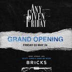 Bricks Berlin Any Given Friday - Grand Opening