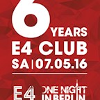 E4 Berlin 6 Year's E4 Club Birthday by One Night in Berlin