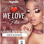 Felix Berlin Friday Highlife presents: We Love Felix