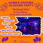 Alte Münze Berlin Games Ground Closing Party 'Critical Hits'
