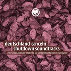 about blank Berlin Deutschland Canceln - Shutdown Soundtracks