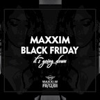 Maxxim Berlin Black Friday - its going down