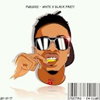 E4 Berlin Purgers - White x Black Party | Finest Hiphop, RnB and Blackmusic