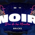 Bricks Berlin Patron pres. Noir 005 - Dia de los Muertos