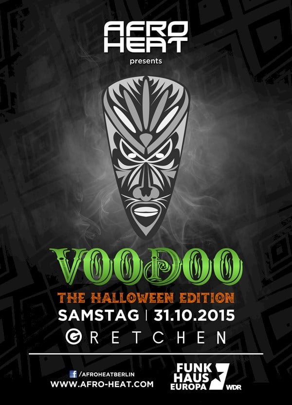 Gretchen Berlin Afro Heat presents Voodoo - The Halloween Edition - Hip Hop, Dancehall & Afrobeats
