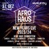 Huxley’s Neue Welt  Afro Haus New Years Eve - Silvester Party 2023 / 2024