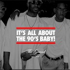 The Grand Berlin It's All About The 90's Baby! Strictly 90's Hip Hop & RnB Party