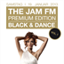 Felix Berlin Jam Fm Premium Edition Black&Dance Vol. I powered by 93,6 Jam Fm Berlin