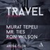 Arena Club Berlin Travel with Murat Tepeli, Mr. Ties, Ron Wilson