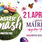 Matrix Berlin Easter Smash Party