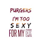 E4 Berlin Purgers - I‘m too sexy for my Ex | Part 2