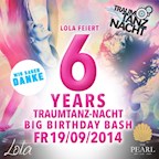 The Pearl Berlin Lola`s Traumtanz-Nacht 6 Years Big Birthday Bash, powered by 93,6 JAM FM