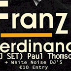 Haubentaucher Berlin Franz Ferdinand/Ffs Dj Set @ White Noise Club