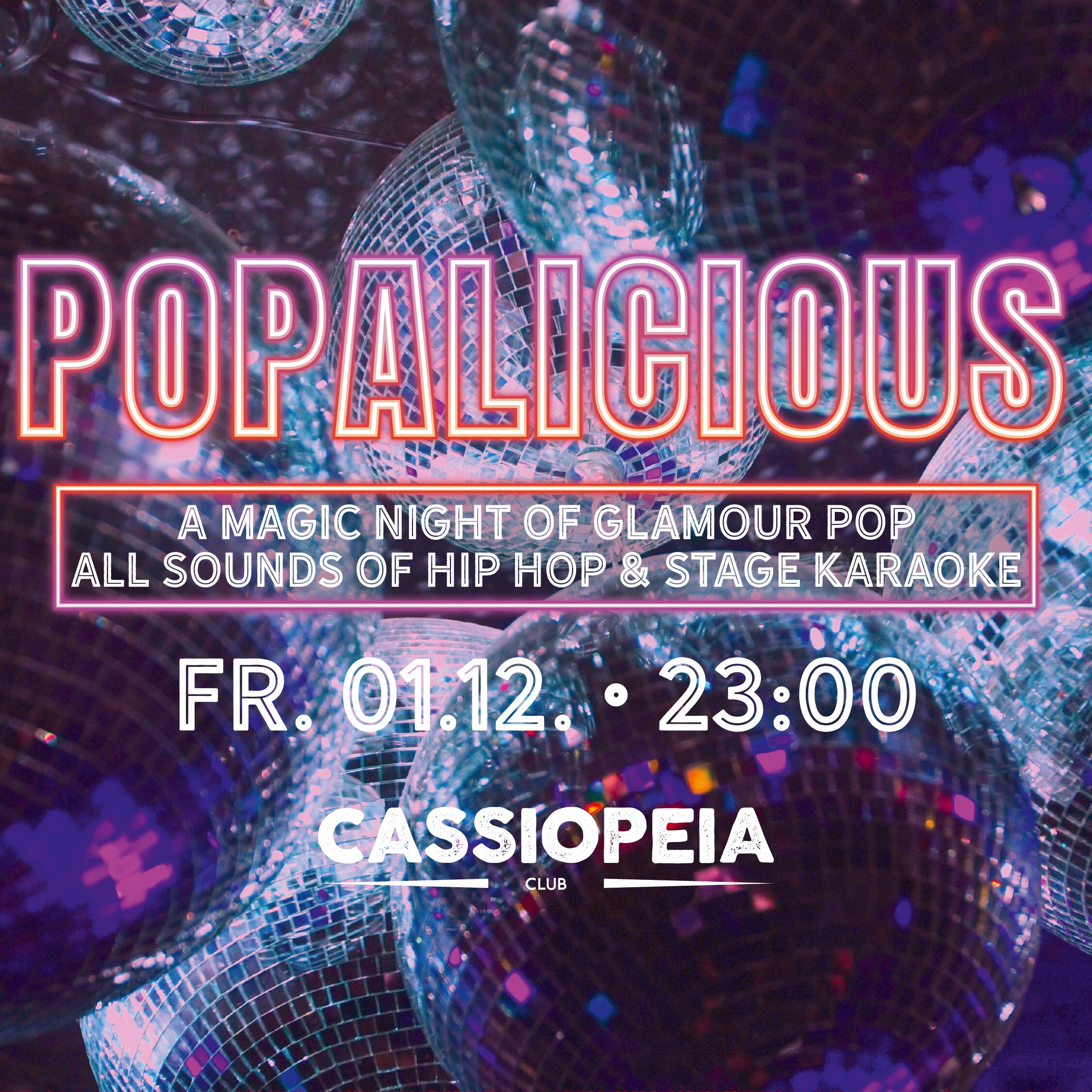 Cassiopeia 01.12.2023 Popalicious - A Magic Night of Glamour Pop, Hip-Hop & Stage Karaoke
